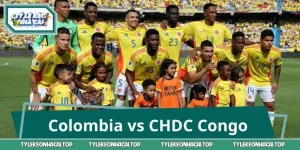 Nhận Định Colombia Vs CHDC Congo 09:00 24/06 World Cup 2026