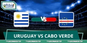 Dự Đoán World Cup Uruguay Vs Cabo Verde 22/06 Lúc 05:00